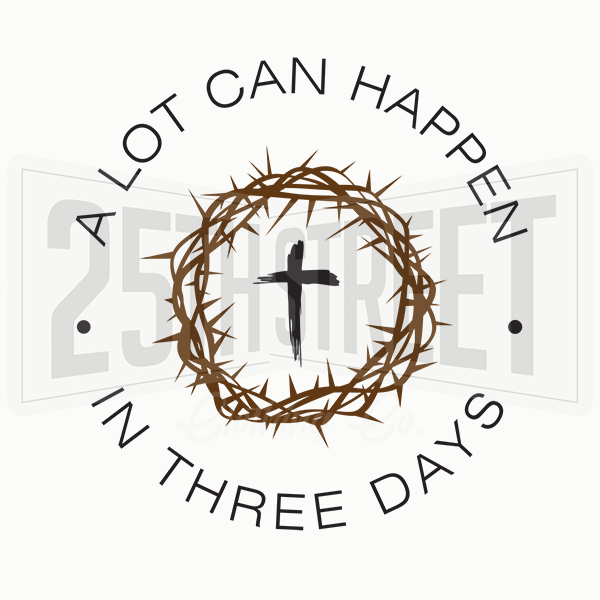 A Lot Can Happen In Three Days