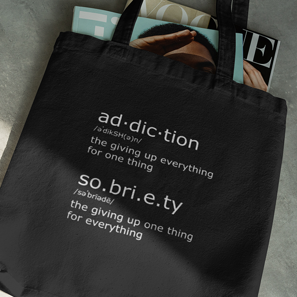 Ad.dic.tion & So.bri.e.ty Tote Bag