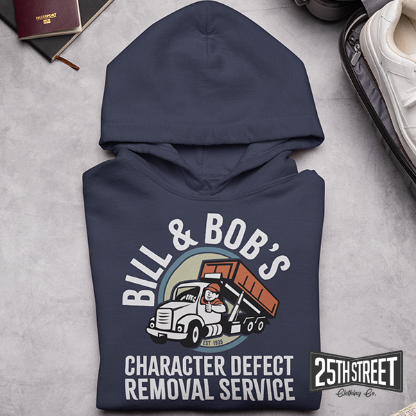 Bill & Bob's Character Defect Removal Service Hoodie