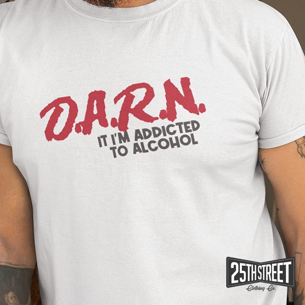 D.A.R.N. It I'm Addicted To Alcohol/Drugs