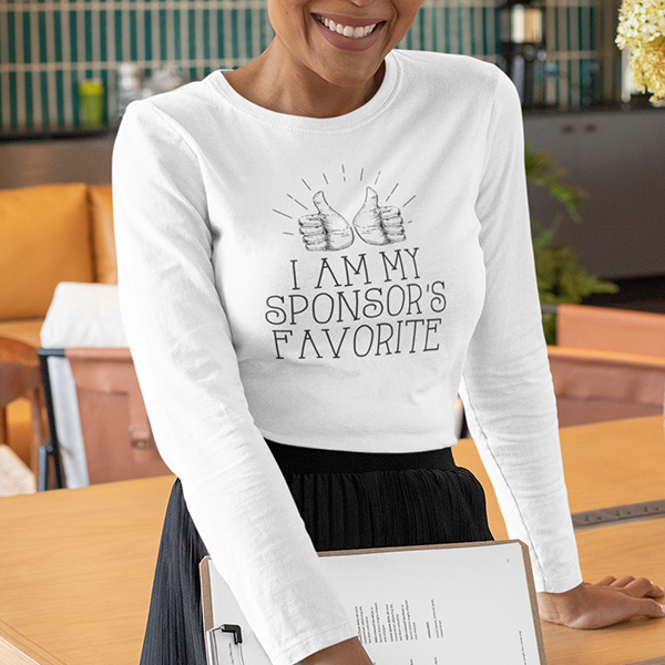 I Am My Sponsor's Favorite Apparel
