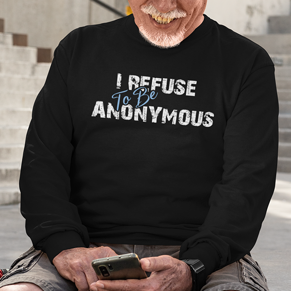 I Refuse To Be Anonymous Apparel