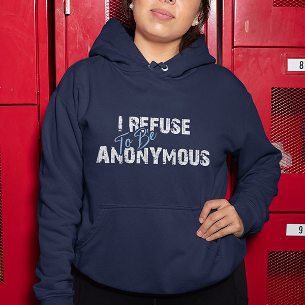 I Refuse To Be Anonymous Apparel