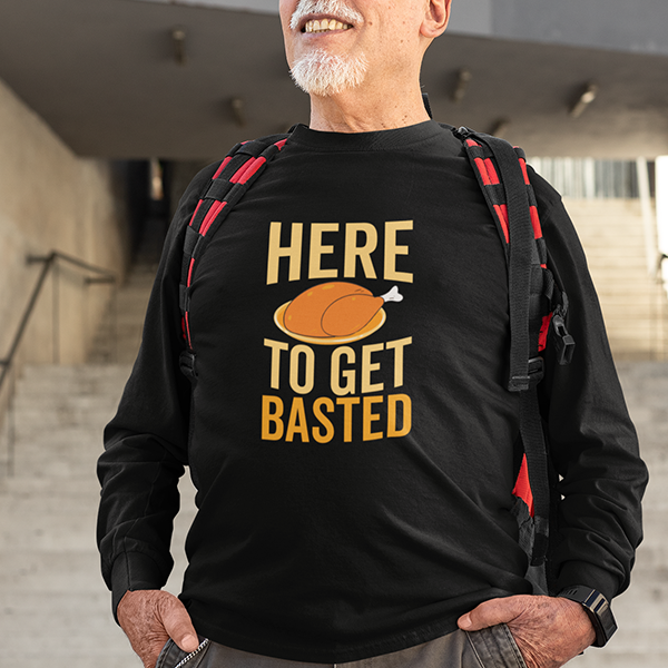 Here To Get Basted