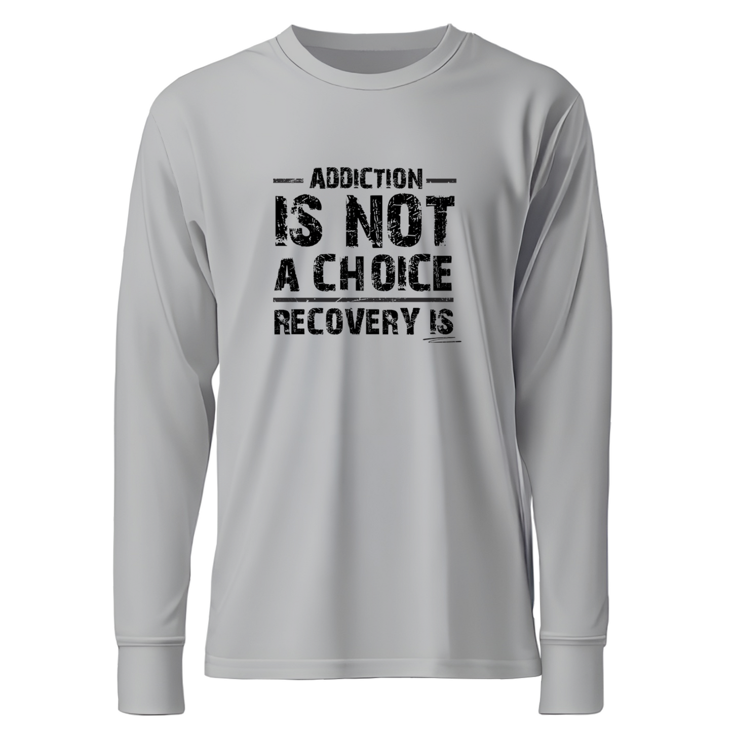 Addiction Is Not A Choice Recovery Is Apparel