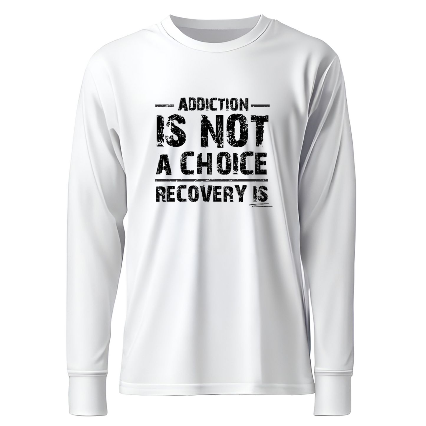Addiction Is Not A Choice Recovery Is Apparel