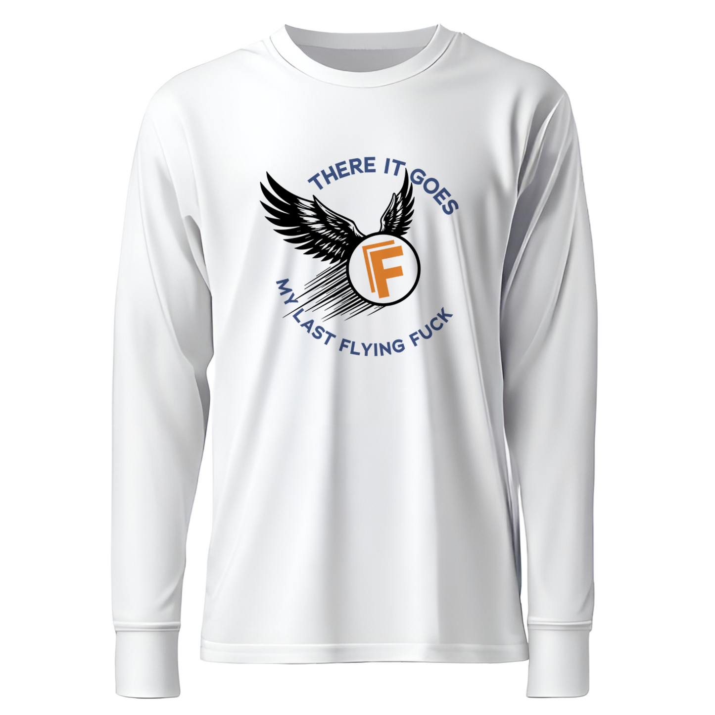 There It Goes My Last Flying Fuck Apparel