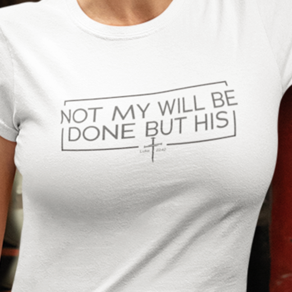 Not My Will Be Done But His
