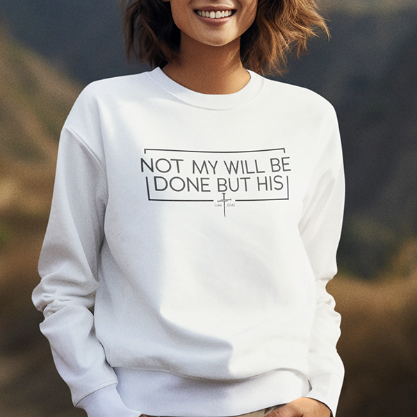 Not My Will Be Done But His Apparel