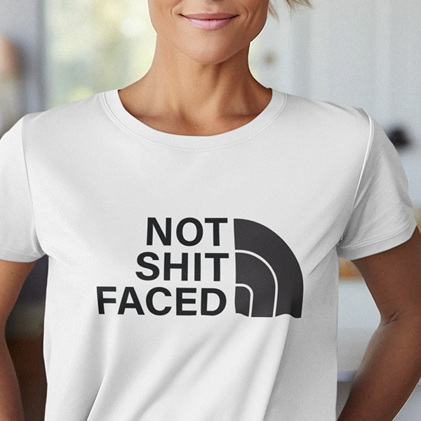 Not Shit Faced Apparel