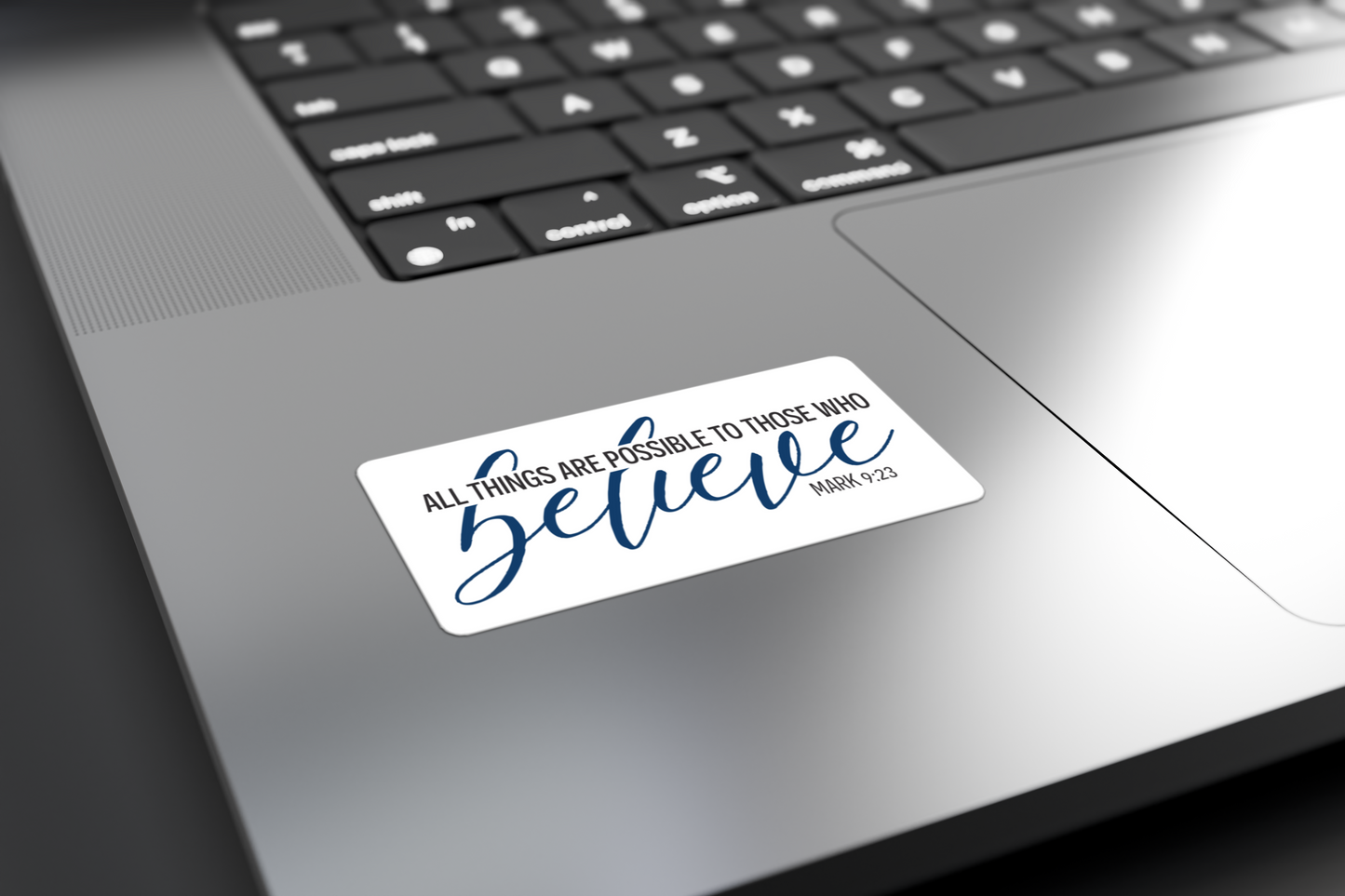 All Things Are Possible To Him Who Believes - Stickers
