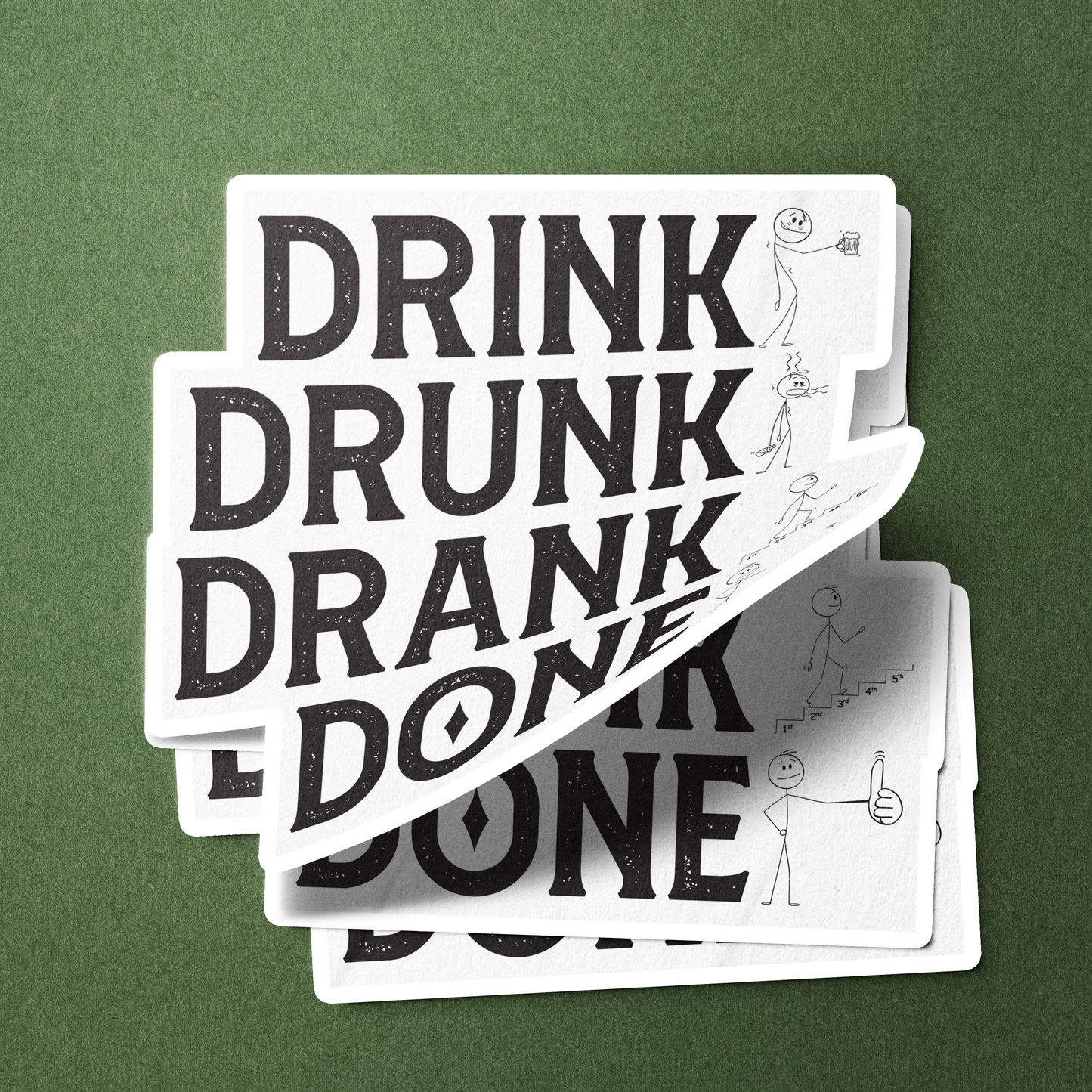 Drink Drank Drunk Done - Sticker