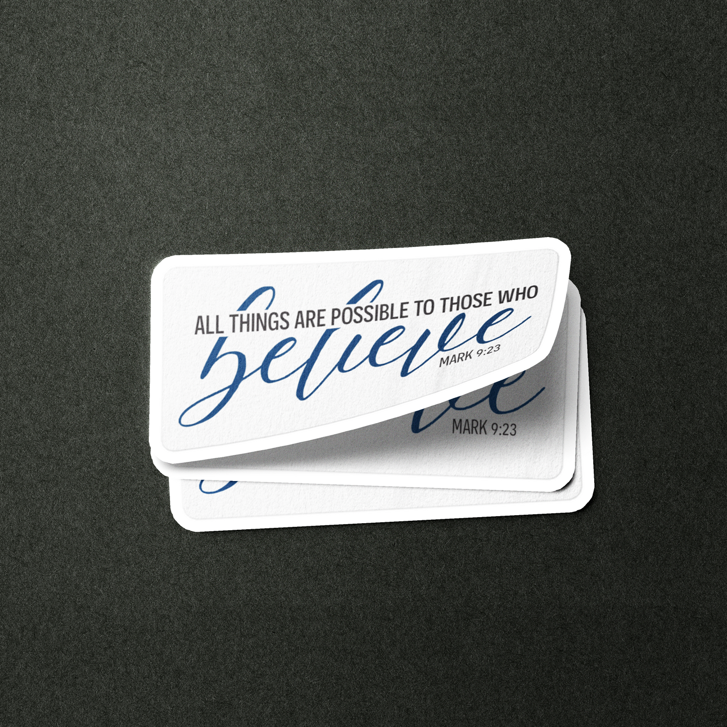 All Things Are Possible To Him Who Believes - Stickers