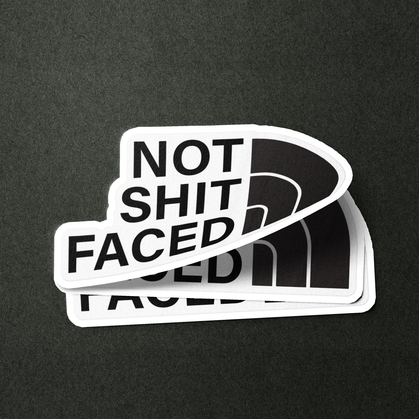 Not Shit Faced - Sticker