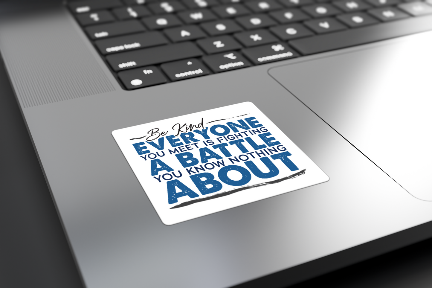 Be Kind Everyone You Meet Is Fighting - Sticker