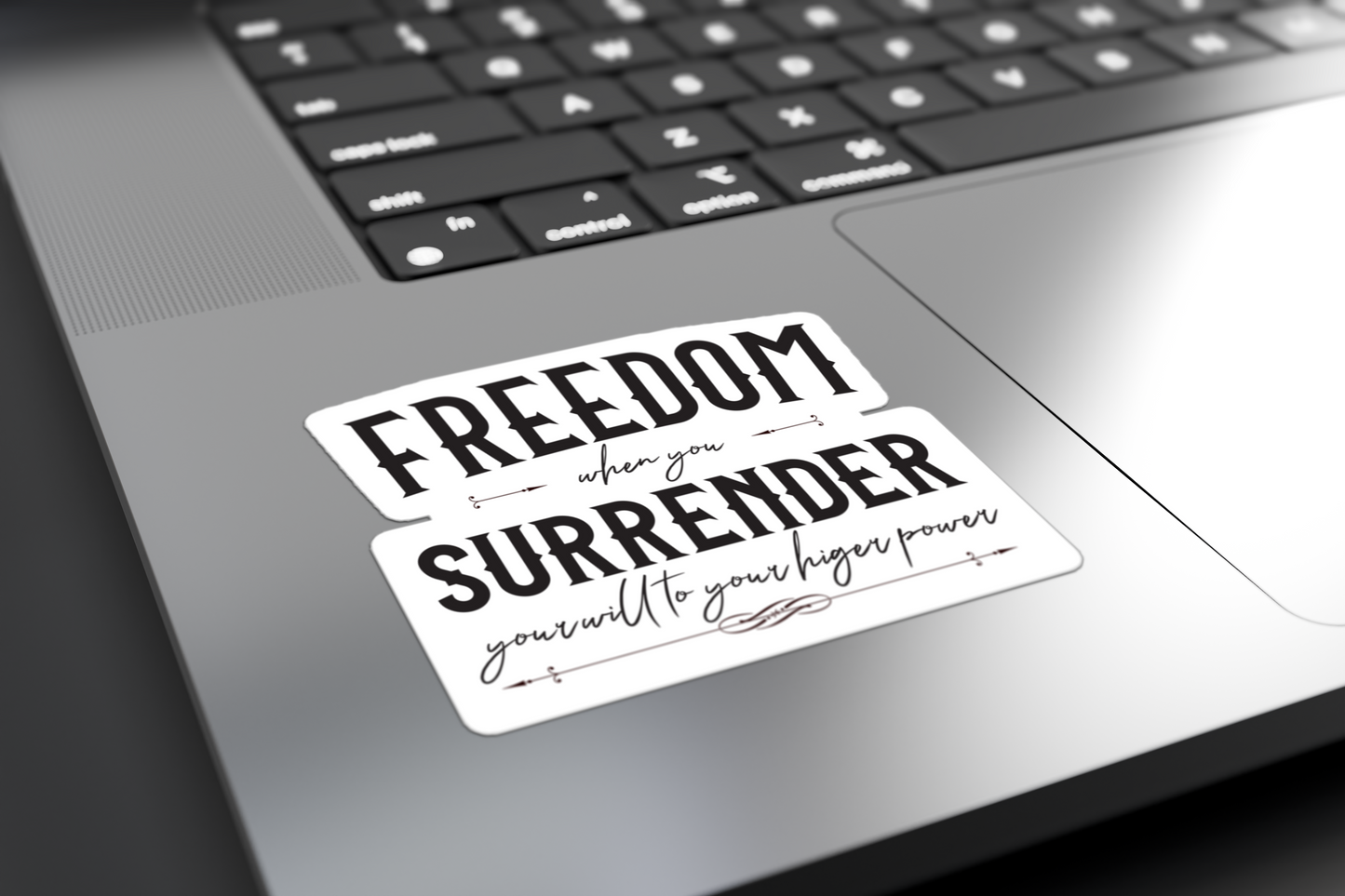 Freedom When You Surrender Yourself To Your Higher Power - Sticker