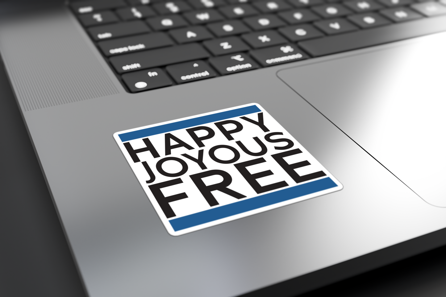 Happy Joyous Free - Sticker
