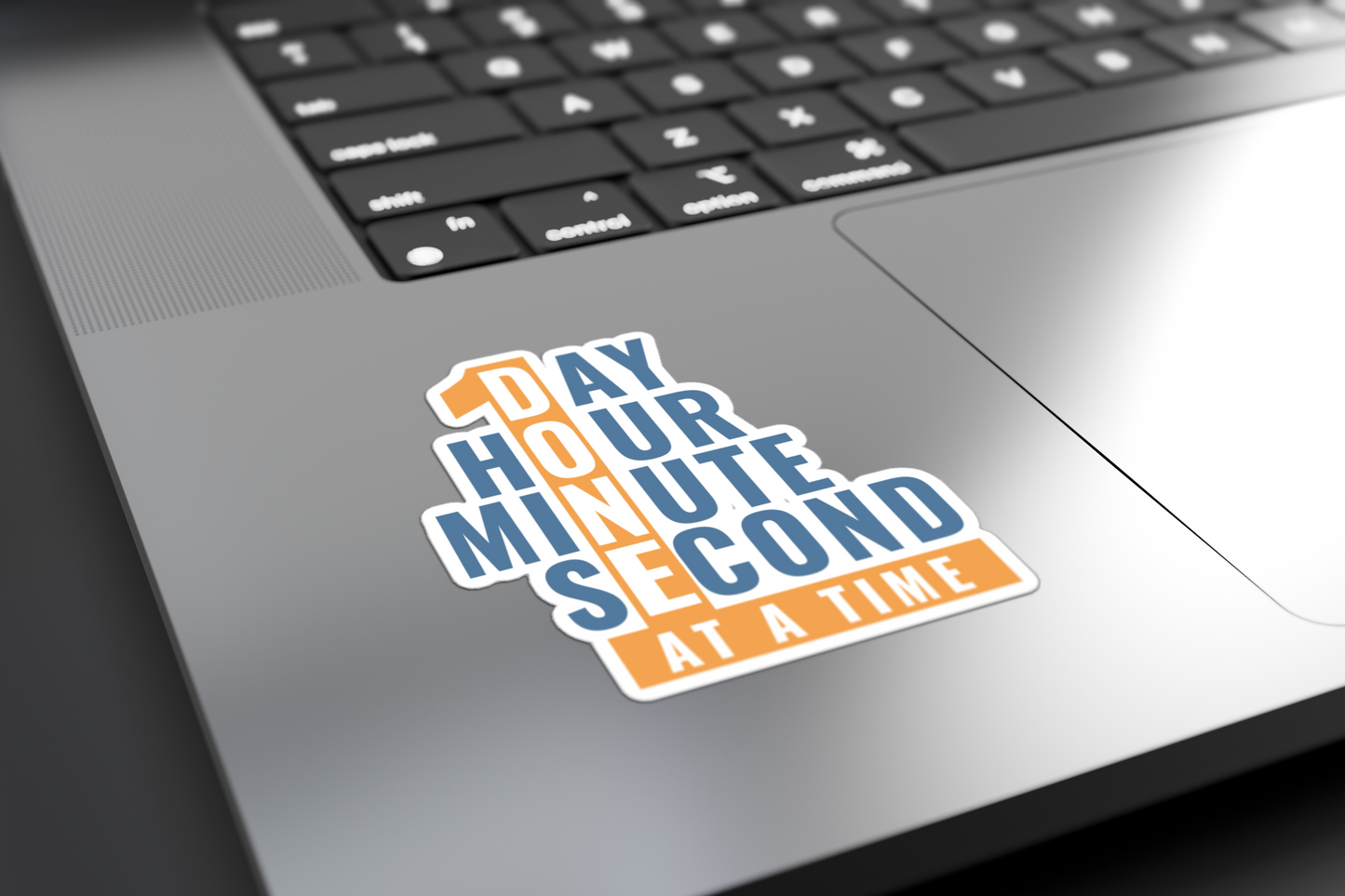 1 Day Hour Minute Second At A Time - Sticker