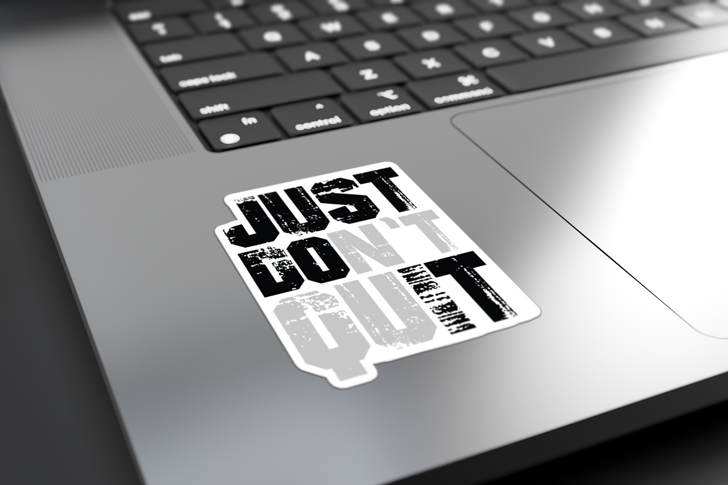Just Don't Quit (Just Do It) - Sticker