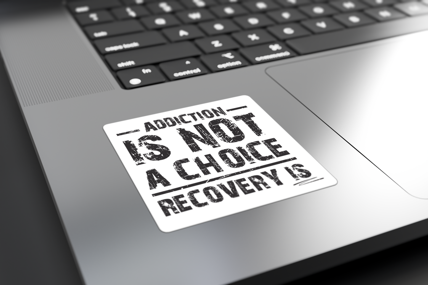 Addiction Is Not A Choice - Sticker