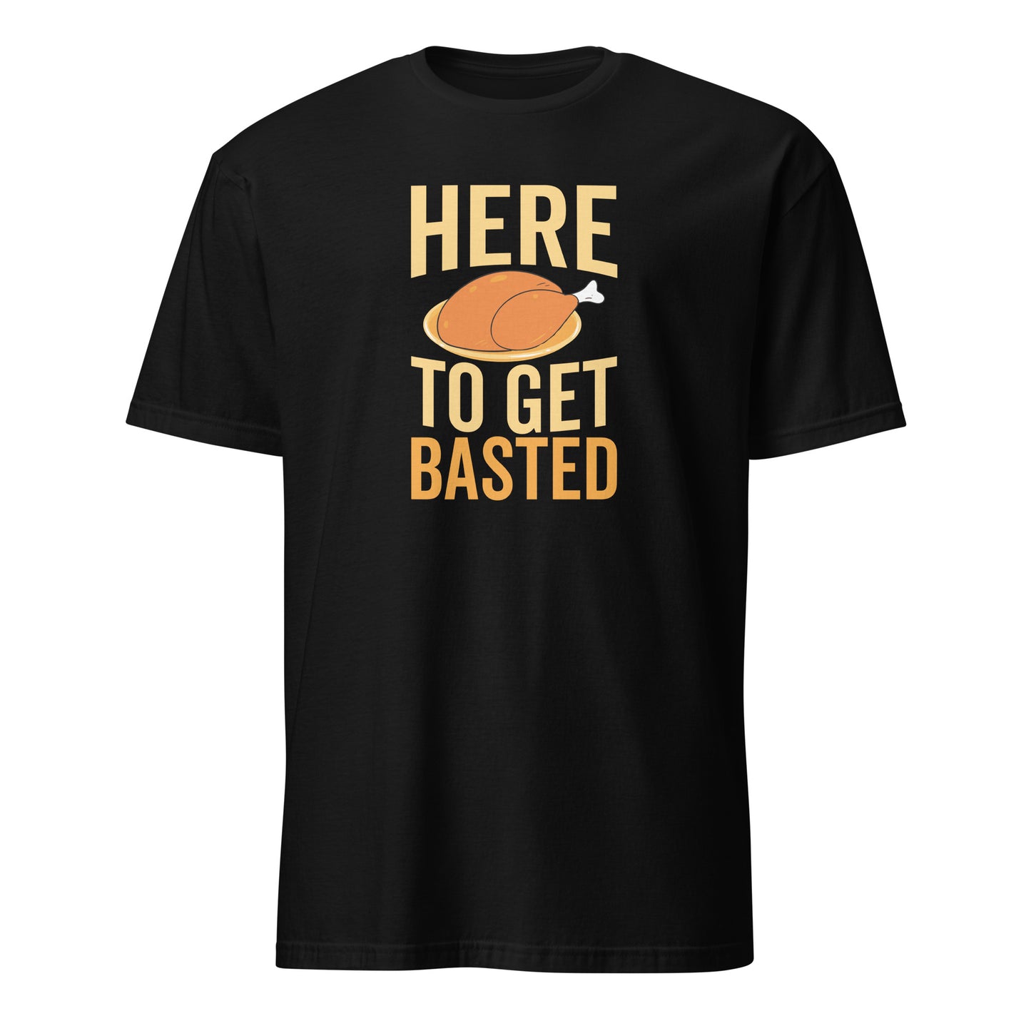 Here To Get Basted