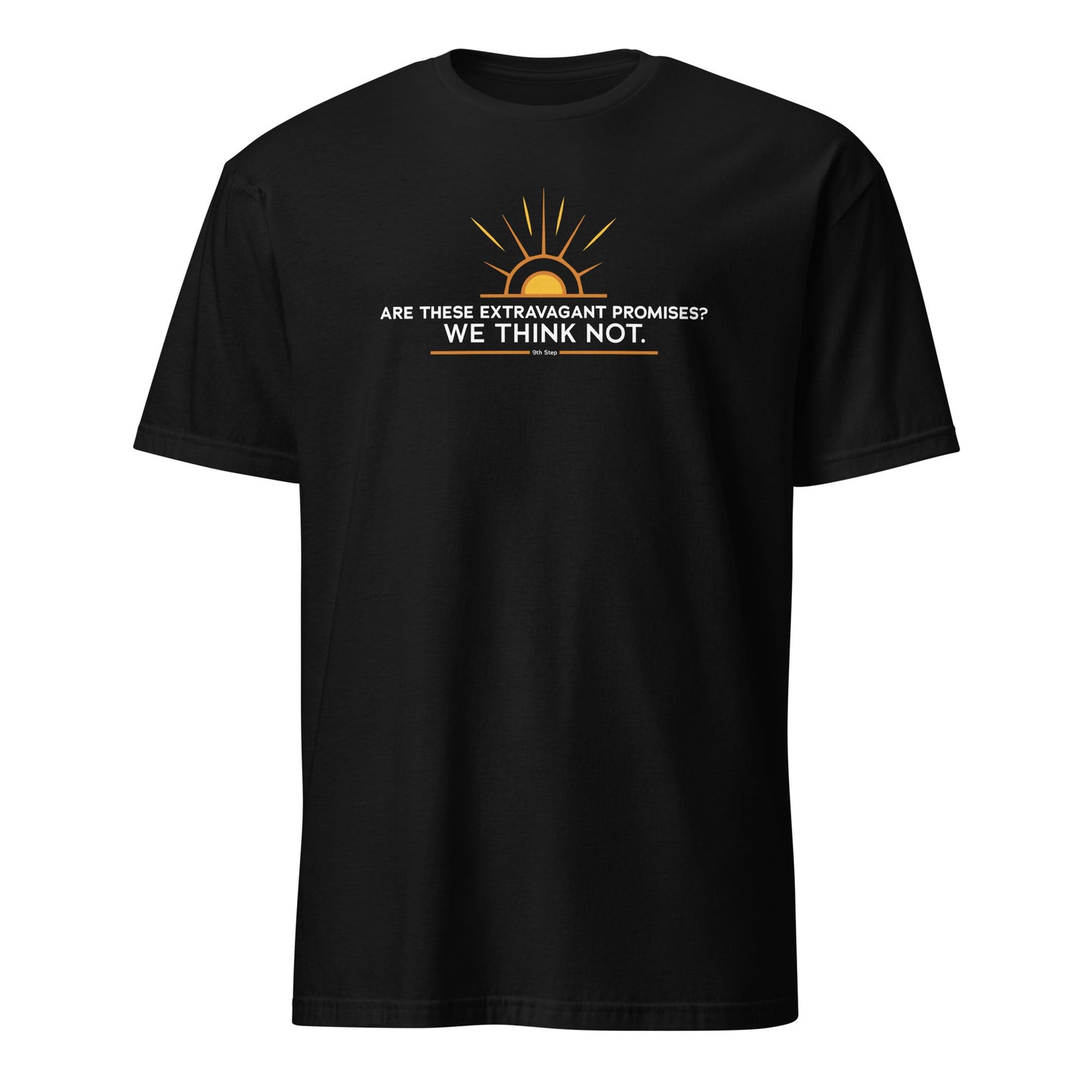 Are these Extravagant Promises? We Think Not. Apparel