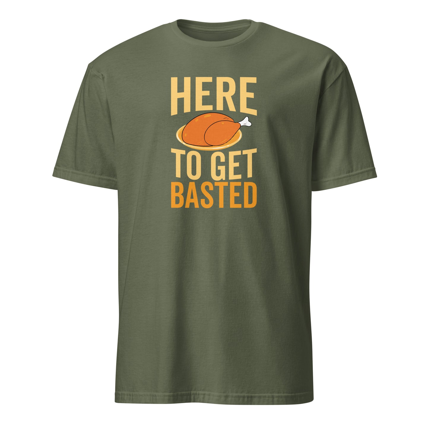 Here To Get Basted