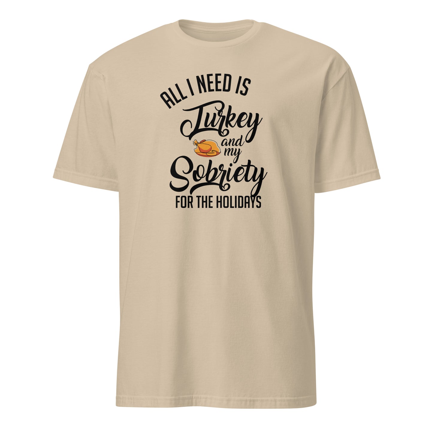 All I Need Is Turkey And My Sobriety For The Holidays