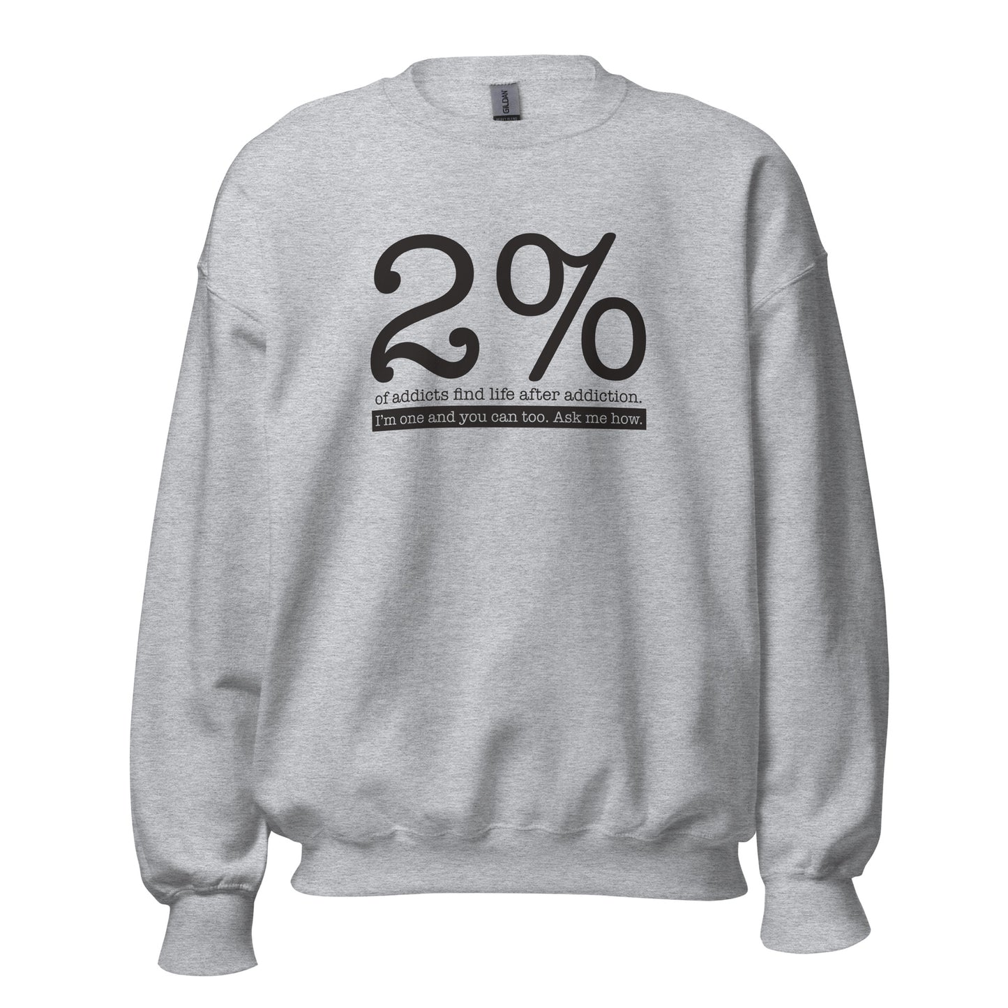 2% Of Addicts Find Life After Addiction. I'm One And You Can Too. Ask Me How Apparel