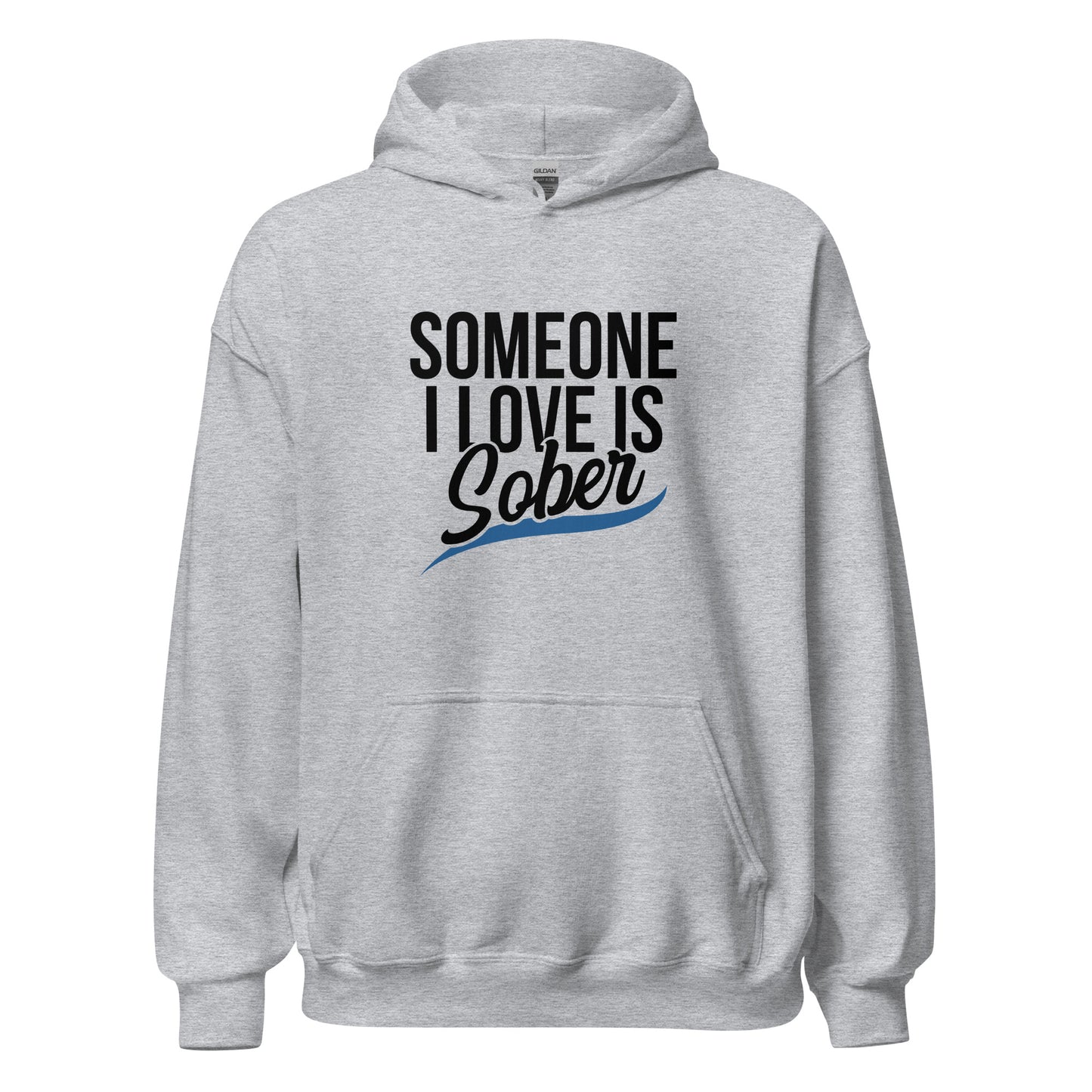 Someone I Love Is Sober Apparel