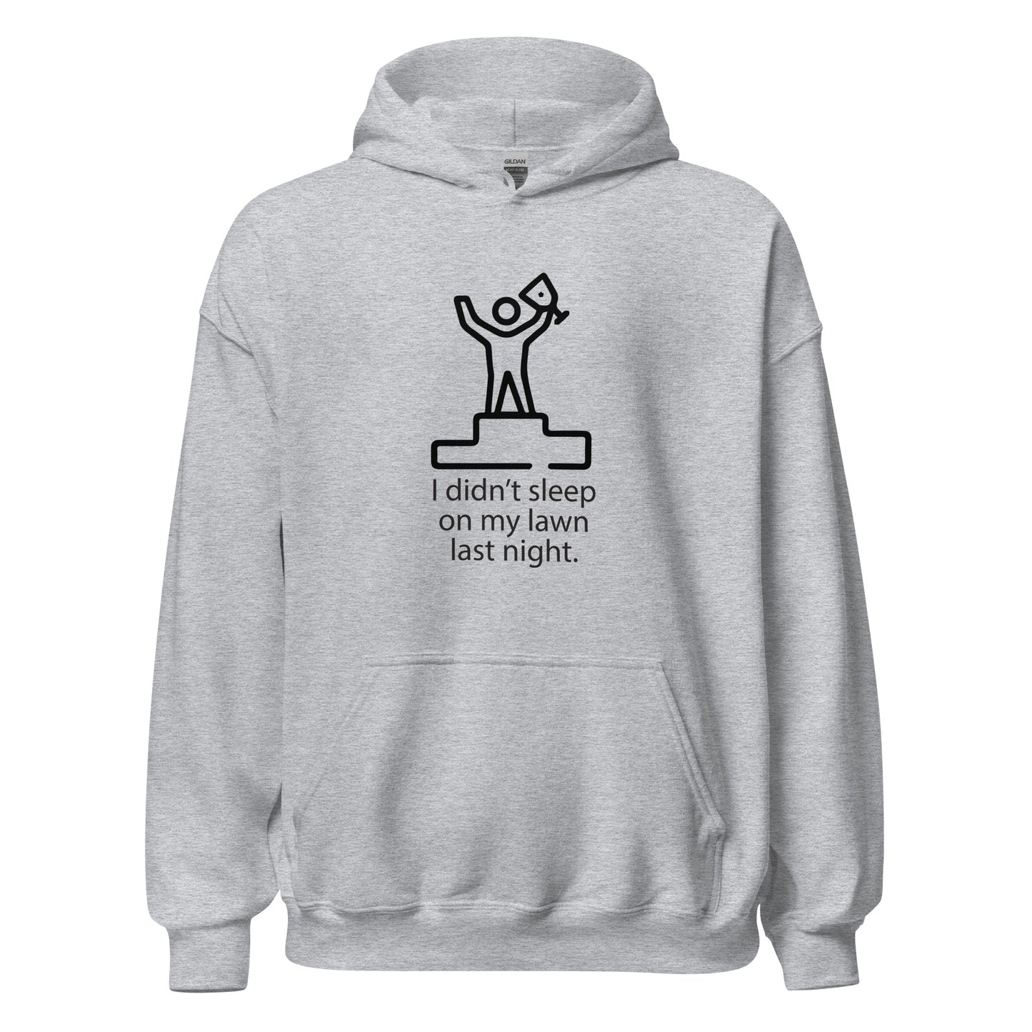 I Didn't Sleep On My Lawn Last Night Apparel