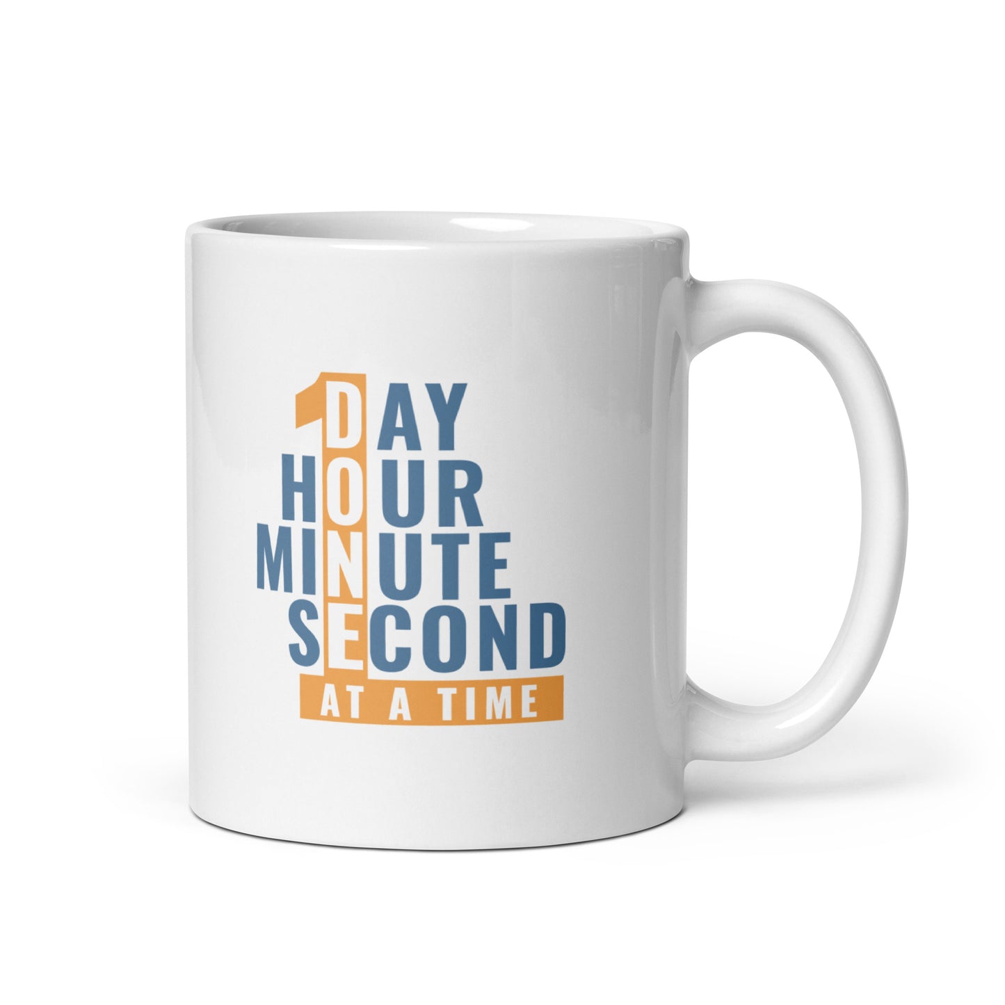 1 Day Hour Minute Second At A Time Merch