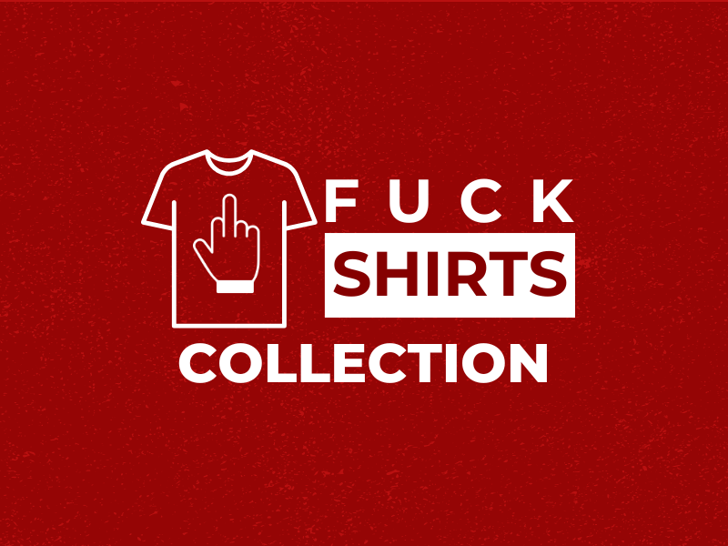 Fuck Shirts