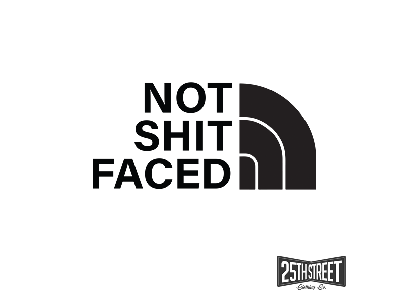 Not Shit Faced