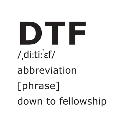 DTF Down To Fellowship Apparel