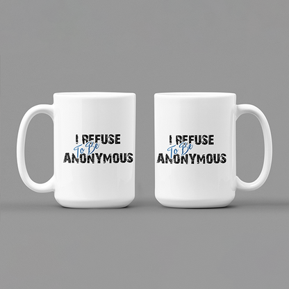 I Refuse To Be Anonymous Merch