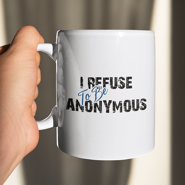 I Refuse To Be Anonymous Merch