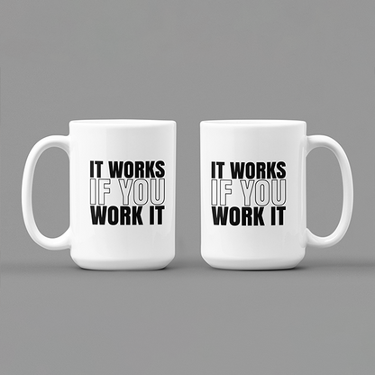 It Works If You Work It Merch