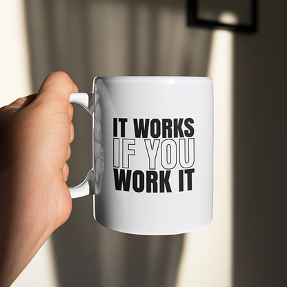 It Works If You Work It Merch