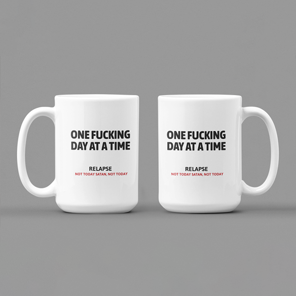 One Fucking Day At A Time - Relapse Not Today Satan Not Today Merch