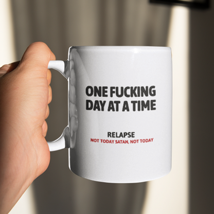 One Fucking Day At A Time - Relapse Not Today Satan Not Today Merch