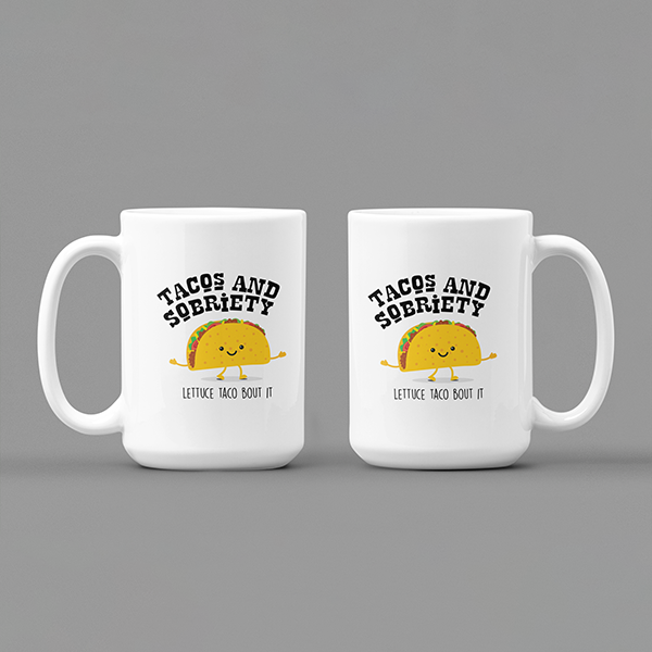 Tacos & Sobriety Lettuce Taco 'Bout It Merch