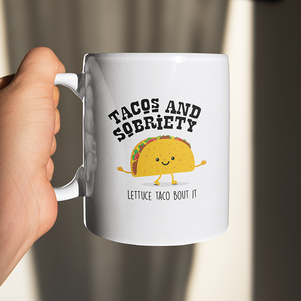Tacos & Sobriety Lettuce Taco 'Bout It Merch