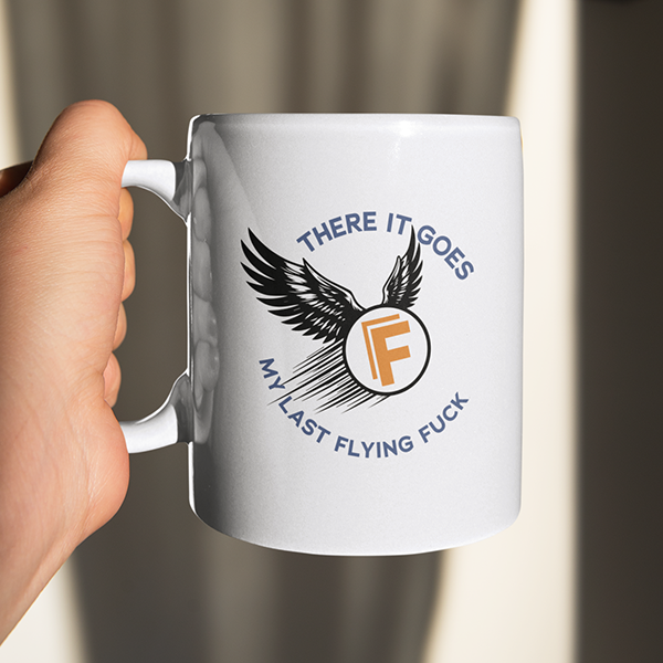 There It Goes My Last Flying Fuck Merch