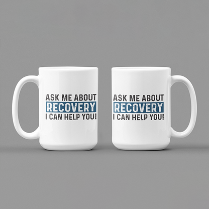 Ask Me About Recovery I Can Help You Merch