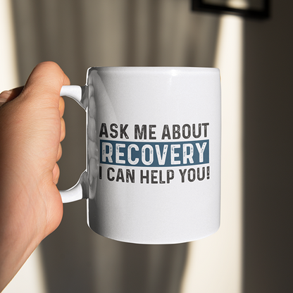 Ask Me About Recovery I Can Help You Merch