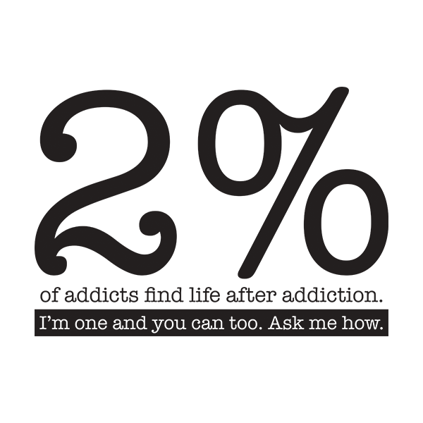2% I'm One And You Can Too. Ask Me How Merch