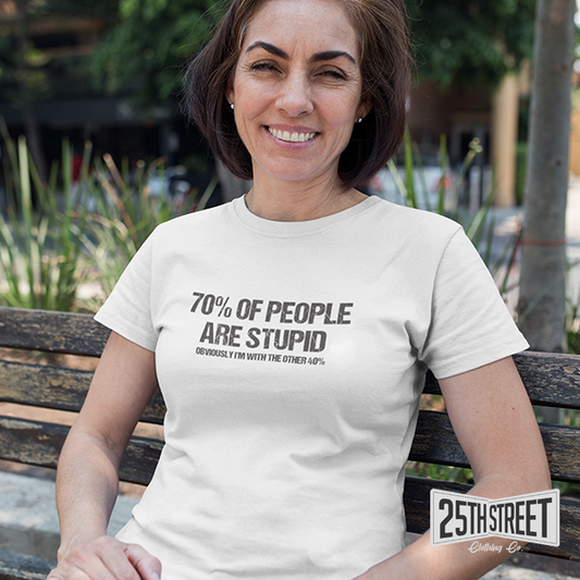 70% Of People Are Stupid