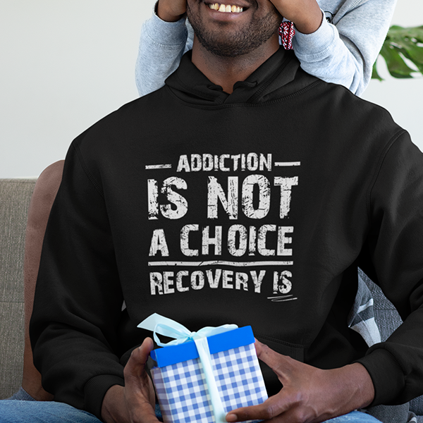 Addiction Is Not A Choice Recovery Is Apparel