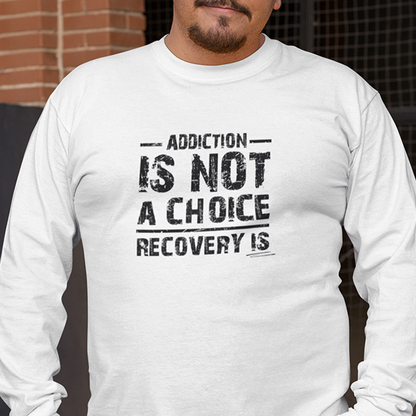 Addiction Is Not A Choice Recovery Is Apparel
